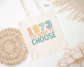 1973 Right to Choose Tote Bag